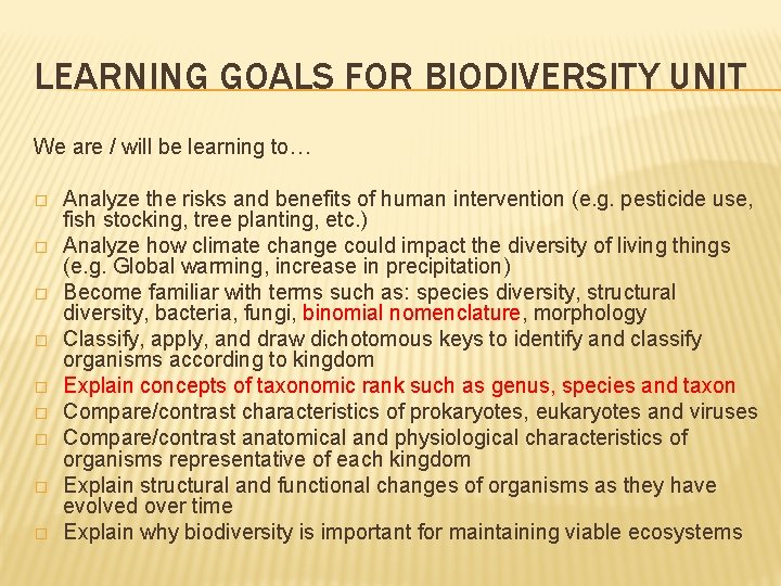 LEARNING GOALS FOR BIODIVERSITY UNIT We are / will be learning to… � �