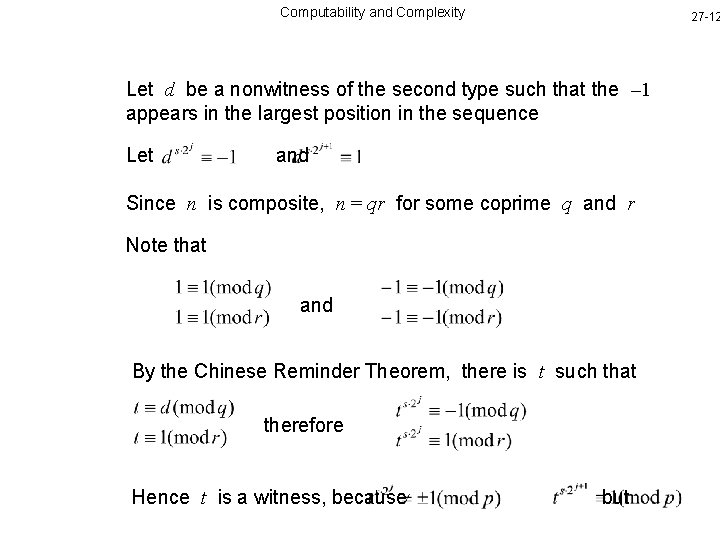 Computability and Complexity 27 -12 Let d be a nonwitness of the second type