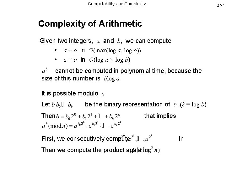 Computability and Complexity 27 -4 Complexity of Arithmetic Given two integers, a and b,