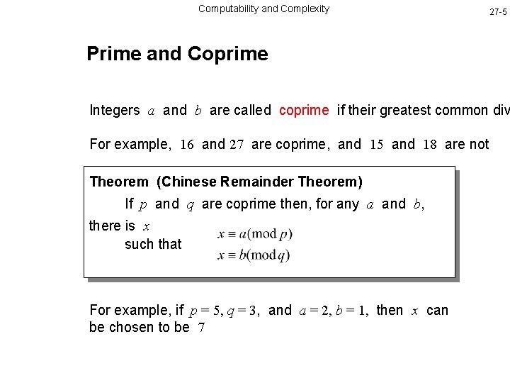 Computability and Complexity 27 -5 Prime and Coprime Integers a and b are called