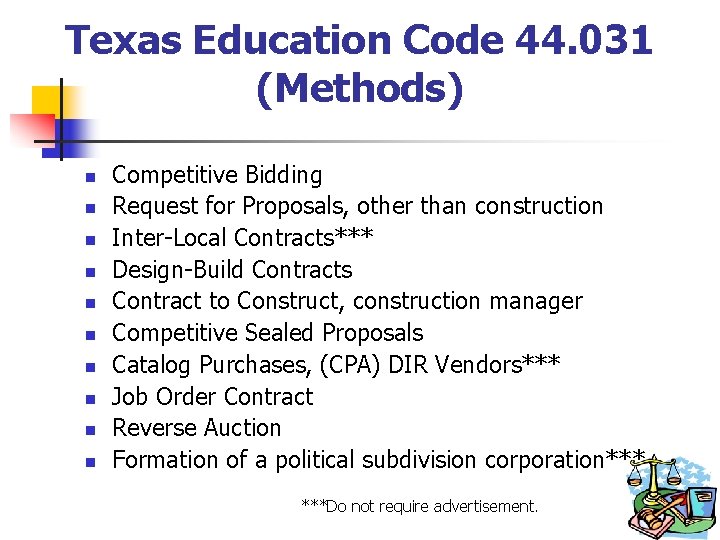 Texas Education Code 44. 031 (Methods) n n n n n Competitive Bidding Request