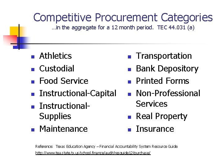 Competitive Procurement Categories …in the aggregate for a 12 month period. TEC 44. 031