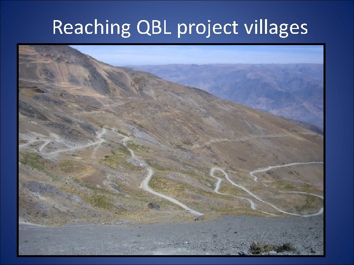 Reaching QBL project villages 