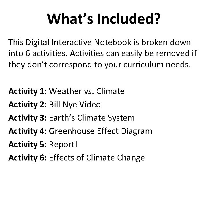 What’s Included? This Digital Interactive Notebook is broken down into 6 activities. Activities can