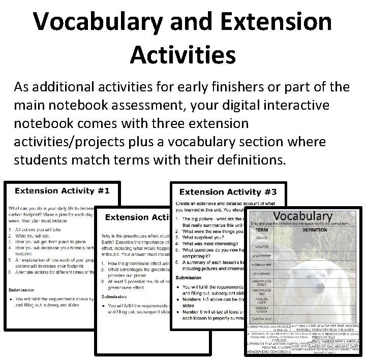 Vocabulary and Extension Activities As additional activities for early finishers or part of the