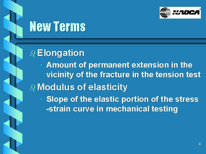 New Terms b Elongation • Amount of permanent extension in the vicinity of the