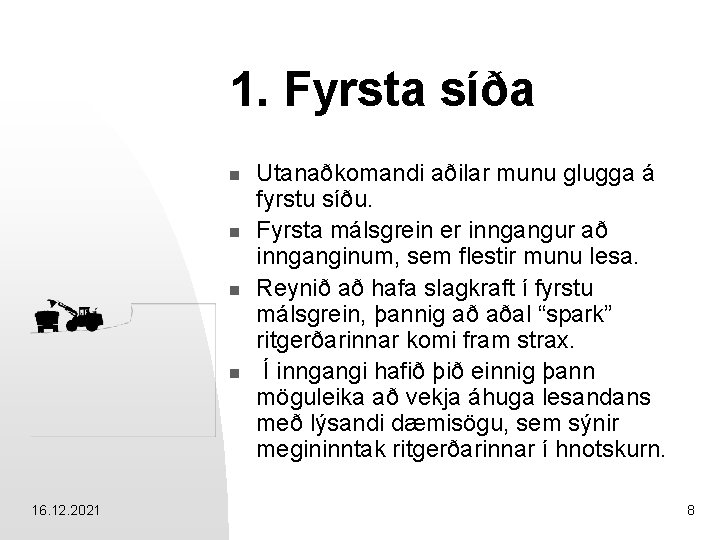 1. Fyrsta síða n n 16. 12. 2021 Utanaðkomandi aðilar munu glugga á fyrstu