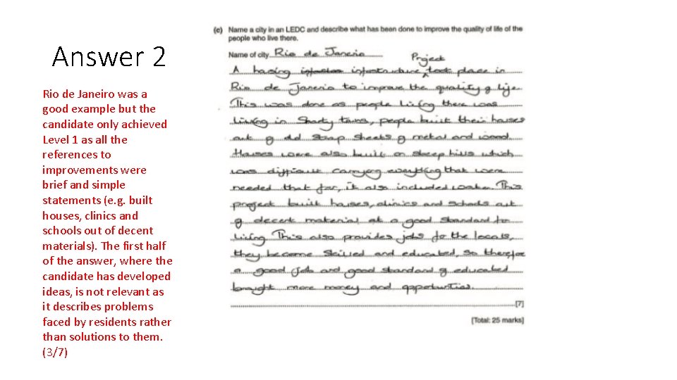Answer 2 Rio de Janeiro was a good example but the candidate only achieved