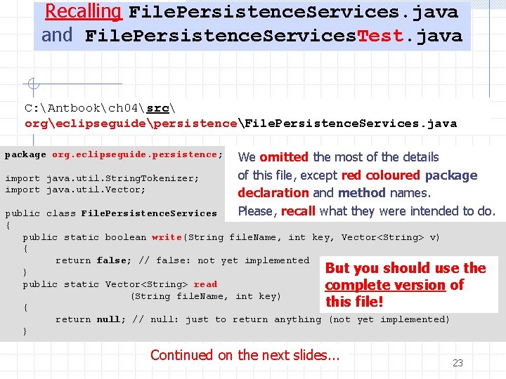 Recalling File. Persistence. Services. java and File. Persistence. Services. Test. java C: Antbookch 04src
