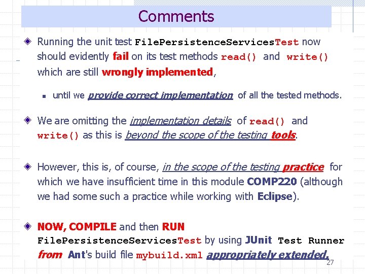 Comments Running the unit test File. Persistence. Services. Test now should evidently fail on