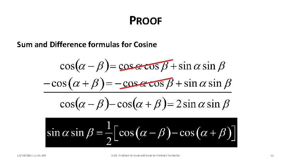 PROOF Sum and Difference formulas for Cosine 12/18/2021 11: 51 AM 5. 5 B: PROOF Sum and Difference formulas for Cosine 12/18/2021 11: 51 AM 5. 5 B: