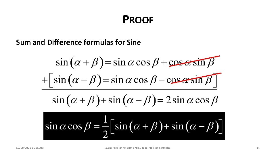 PROOF Sum and Difference formulas for Sine 12/18/2021 11: 51 AM 5. 5 B: PROOF Sum and Difference formulas for Sine 12/18/2021 11: 51 AM 5. 5 B: