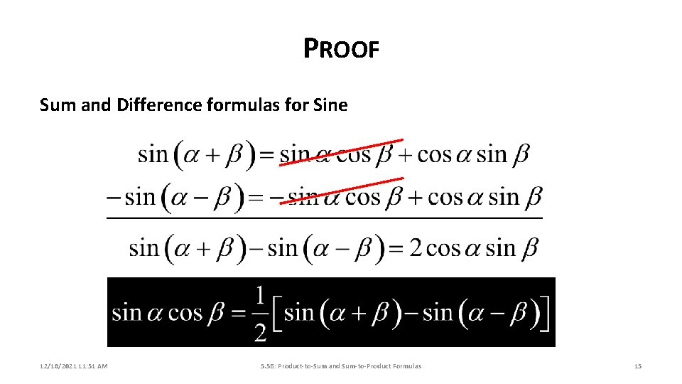PROOF Sum and Difference formulas for Sine 12/18/2021 11: 51 AM 5. 5 B: PROOF Sum and Difference formulas for Sine 12/18/2021 11: 51 AM 5. 5 B: