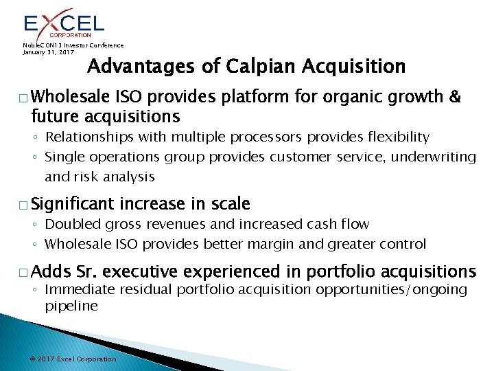 Noble. CON 13 Investor Conference January 31, 2017 Advantages of Calpian Acquisition � Wholesale