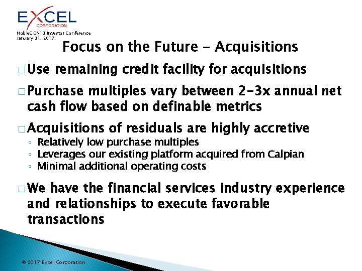 Noble. CON 13 Investor Conference January 31, 2017 Focus on the Future - Acquisitions