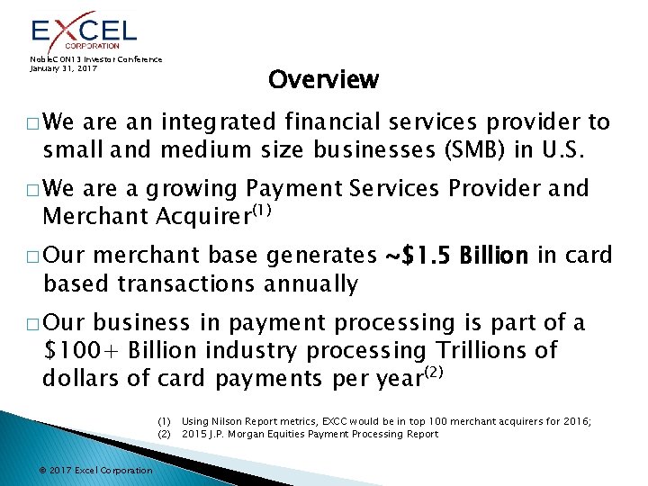 Noble. CON 13 Investor Conference January 31, 2017 Overview � We are an integrated