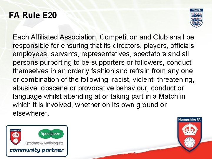 FA Rule E 20 Each Affiliated Association, Competition and Club shall be responsible for