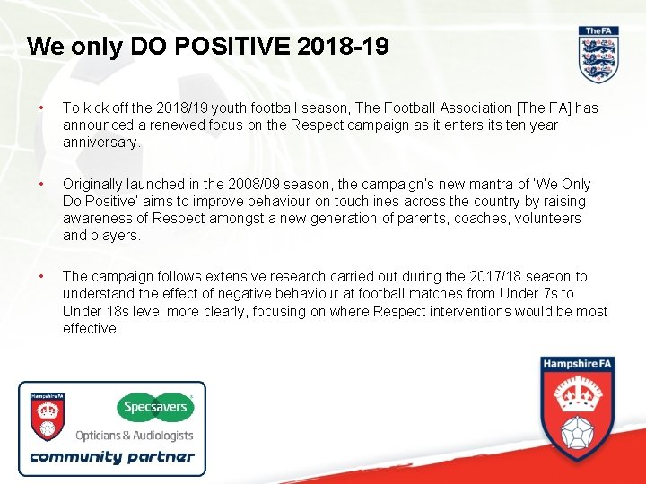 We only DO POSITIVE 2018 -19 • To kick off the 2018/19 youth football