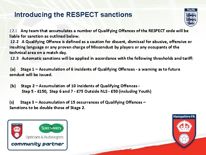 Introducing the RESPECT sanctions 12. 1 Any team that accumulates a number of Qualifying