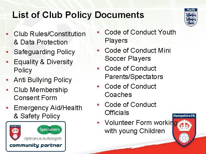 List of Club Policy Documents • Club Rules/Constitution & Data Protection • Safeguarding Policy