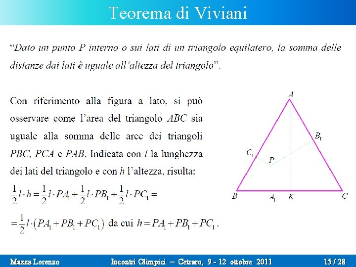 Teorema di Viviani IL BELLO DELLA GEOMETRIA Mazza Lorenzo Incontri Olimpici – Cetraro, 9