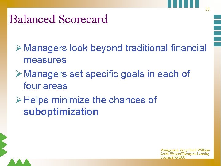 23 Balanced Scorecard Ø Managers look beyond traditional financial measures Ø Managers set specific 23 Balanced Scorecard Ø Managers look beyond traditional financial measures Ø Managers set specific