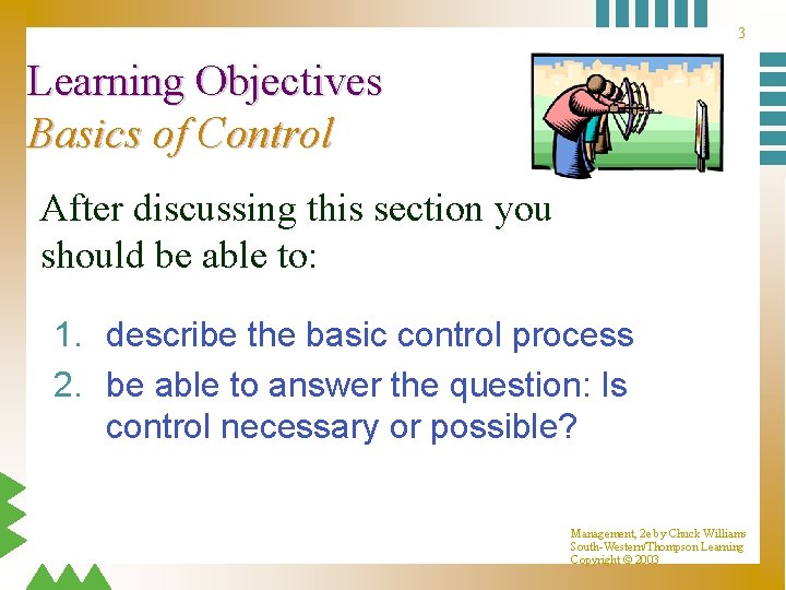 3 Learning Objectives Basics of Control After discussing this section you should be able 3 Learning Objectives Basics of Control After discussing this section you should be able