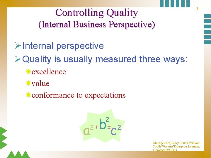 Controlling Quality 31 (Internal Business Perspective) Ø Internal perspective Ø Quality is usually measured Controlling Quality 31 (Internal Business Perspective) Ø Internal perspective Ø Quality is usually measured
