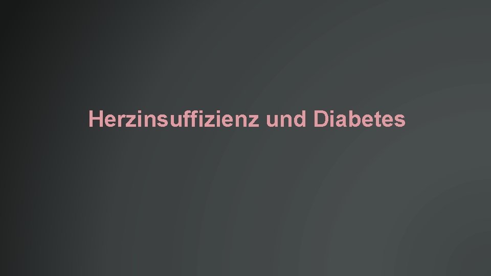 Herzinsuffizienz und Diabetes 