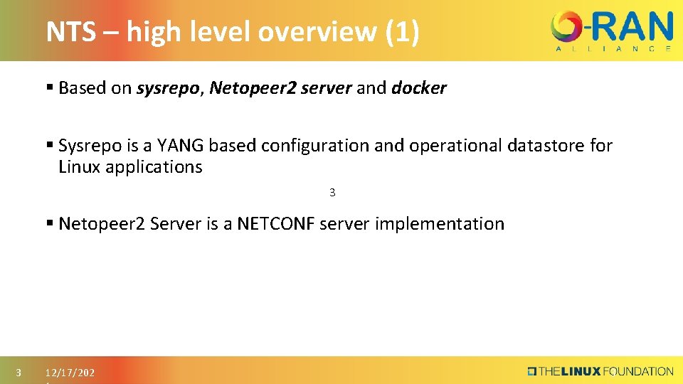 NTS – high level overview (1) § Based on sysrepo, Netopeer 2 server and