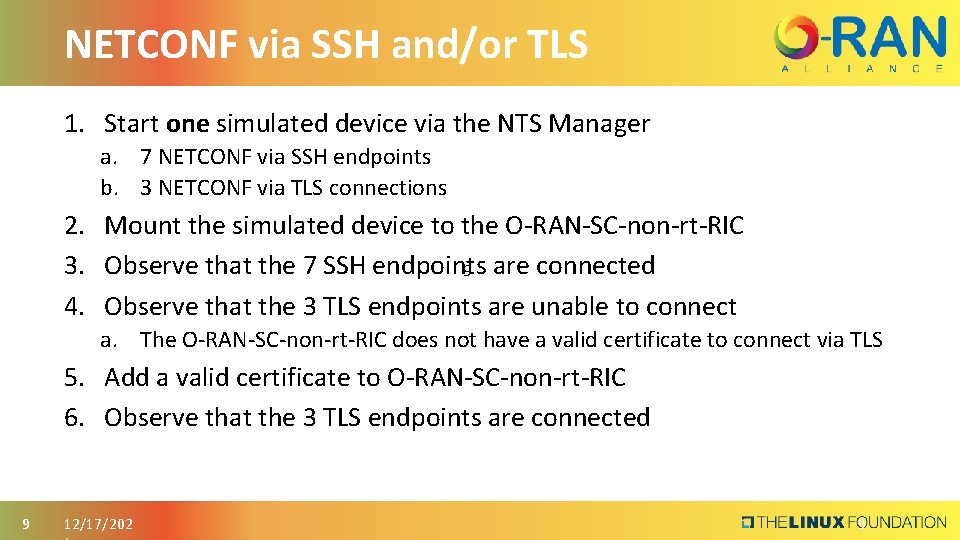 NETCONF via SSH and/or TLS 1. Start one simulated device via the NTS Manager