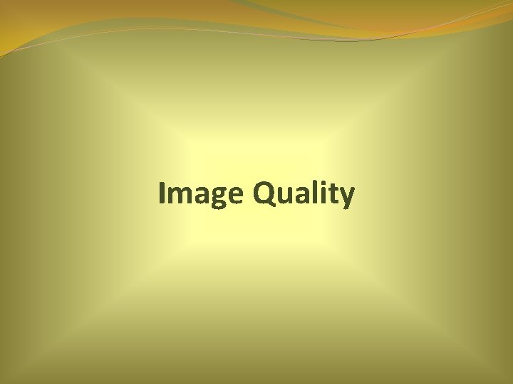 Image Quality 