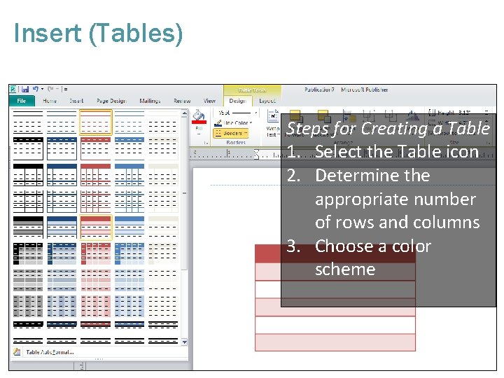 Insert (Tables) Steps for Creating a Table 1. Select the Table icon 2. Determine
