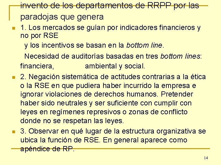 invento de los departamentos de RRPP por las paradojas que genera n n n