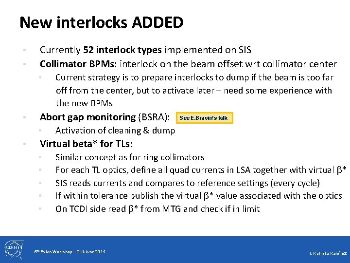 New interlocks ADDED § § Currently 52 interlock types implemented on SIS Collimator BPMs: