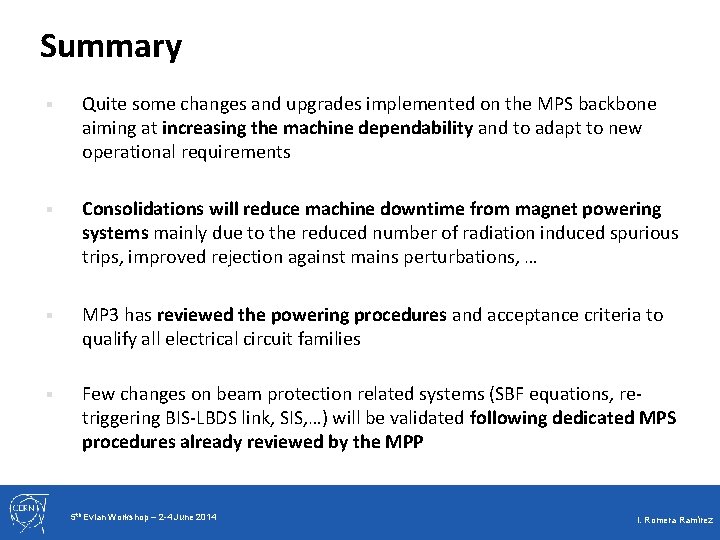 Summary § Quite some changes and upgrades implemented on the MPS backbone aiming at