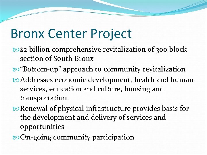 Bronx Center Project $2 billion comprehensive revitalization of 300 block section of South Bronx