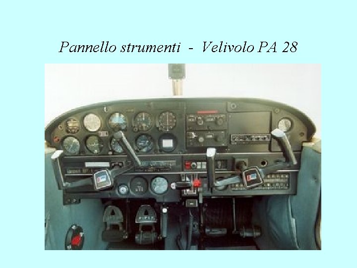 Pannello strumenti - Velivolo PA 28 