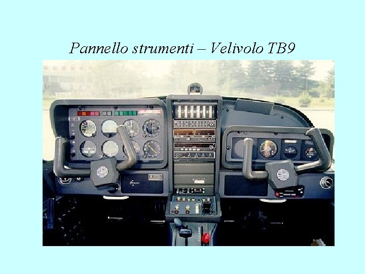 Pannello strumenti – Velivolo TB 9 