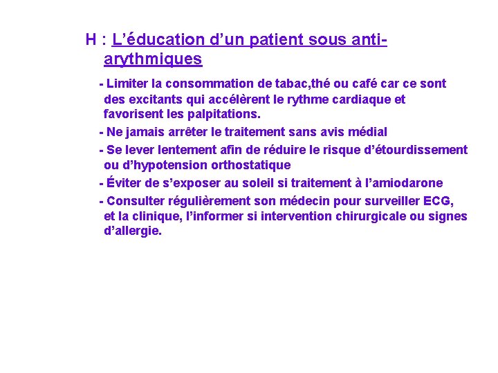 H : L’éducation d’un patient sous antiarythmiques - Limiter la consommation de tabac, thé