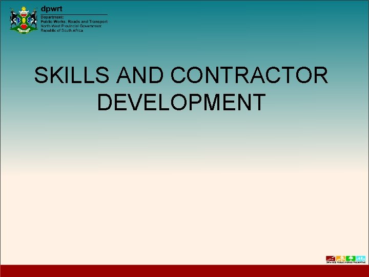 SKILLS AND CONTRACTOR DEVELOPMENT 