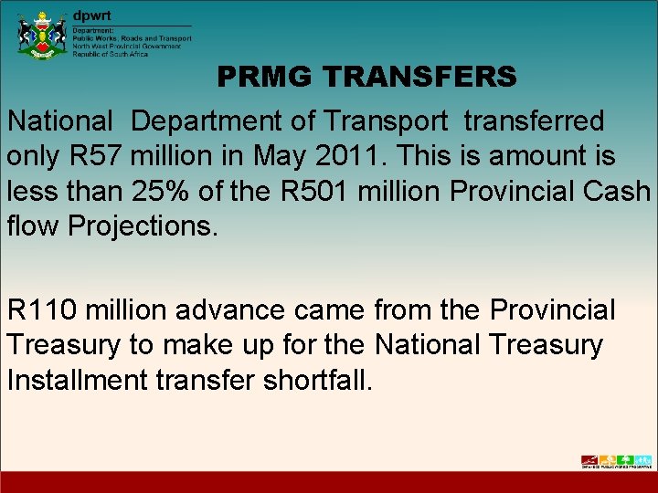 PRMG TRANSFERS National Department of Transport transferred only R 57 million in May 2011.