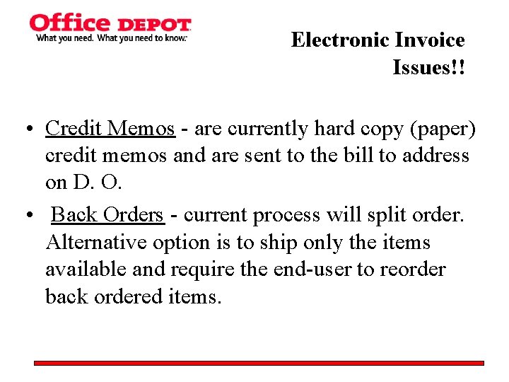 Electronic Invoice Issues!! • Credit Memos - are currently hard copy (paper) credit memos