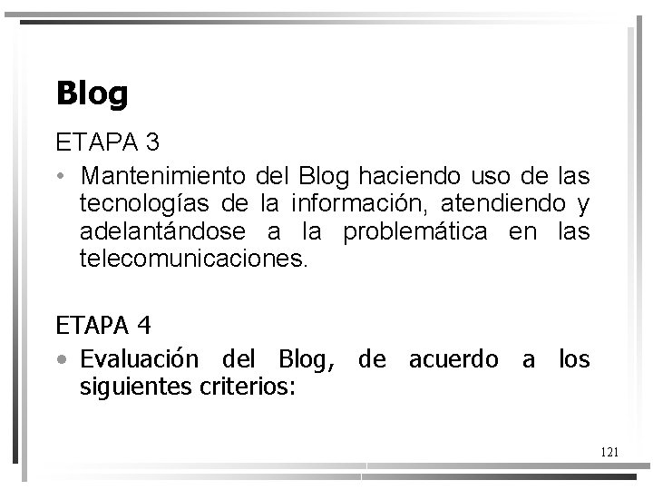 Blog ETAPA 3 • Mantenimiento del Blog haciendo uso de las tecnologías de la