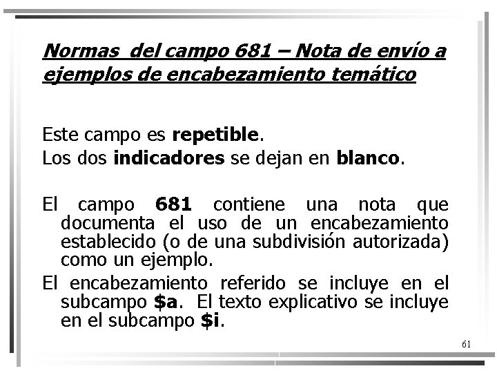 Normas del campo 681 – Nota de envío a ejemplos de encabezamiento temático Este