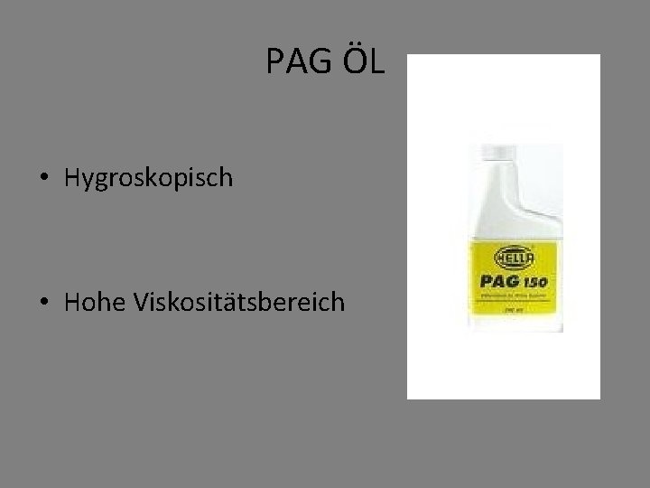 PAG ÖL • Hygroskopisch • Hohe Viskositätsbereich 