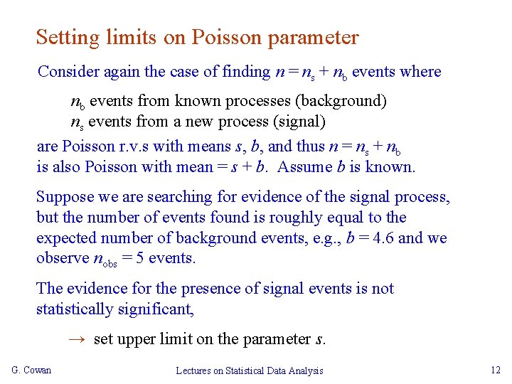 Setting limits on Poisson parameter Consider again the case of finding n = ns
