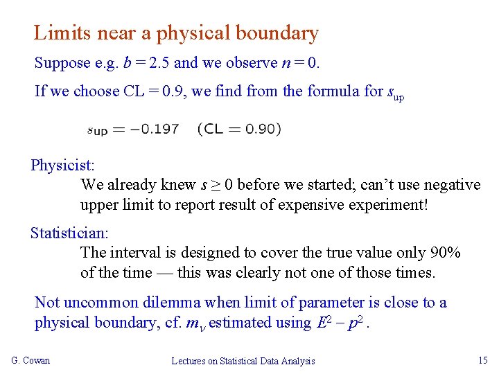 Limits near a physical boundary Suppose e. g. b = 2. 5 and we