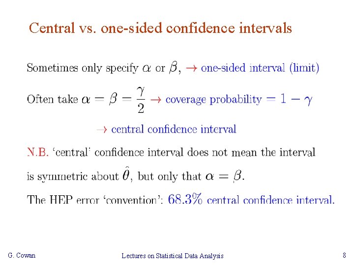 Central vs. one-sided confidence intervals G. Cowan Lectures on Statistical Data Analysis 8 