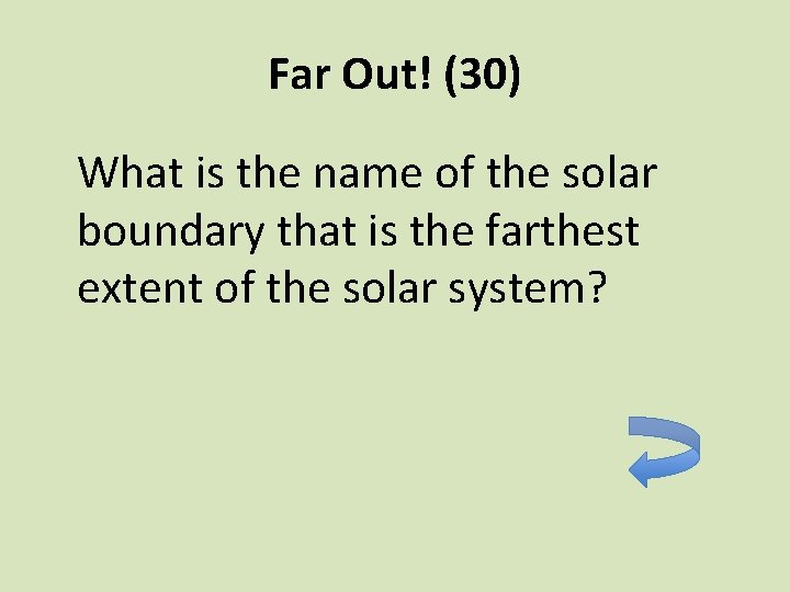 Far Out! (30) What is the name of the solar boundary that is the